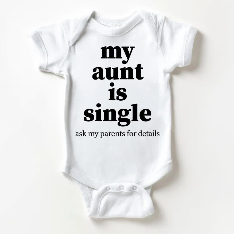 MY AUNT IS SINGLE ASK MY PARENTS FOR DETAILS。ベビー用ホワイトボディスーツ - 白 - 18～24ヶ月 - image 1