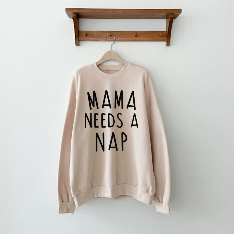 MAMA NEEDS A NAP/AIN'T NOBODY GOT TIME FOR NAPS　ママと私のベージュスウェットシャツ - ベージュ - 大人用スウェットシャツ：XL - image 1