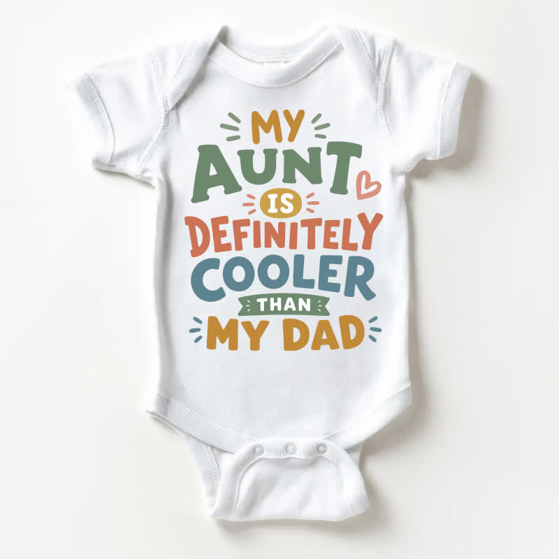 MY AUNT IS DEFINITELY COOLER THAN MY DADベビーボディスーツ - 白 - 18～24ヶ月 - image 1