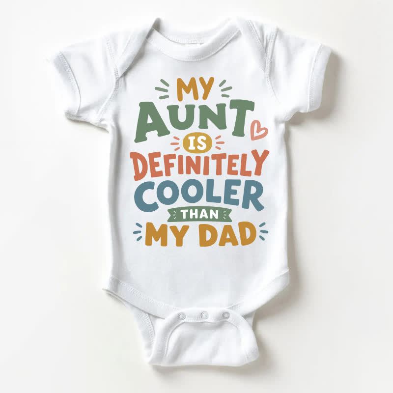 MY AUNT IS DEFINITELY COOLER THAN MY DADベビーボディスーツ - 白 - 18～24ヶ月 - image 1