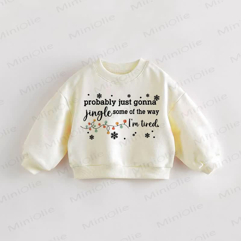PROBABLY JUST GONNA JINGLE SOME OF THE WAY I'M TIRED幼児用クリームスウェットシャツ - クリーム - 3～5歳 - image 1
