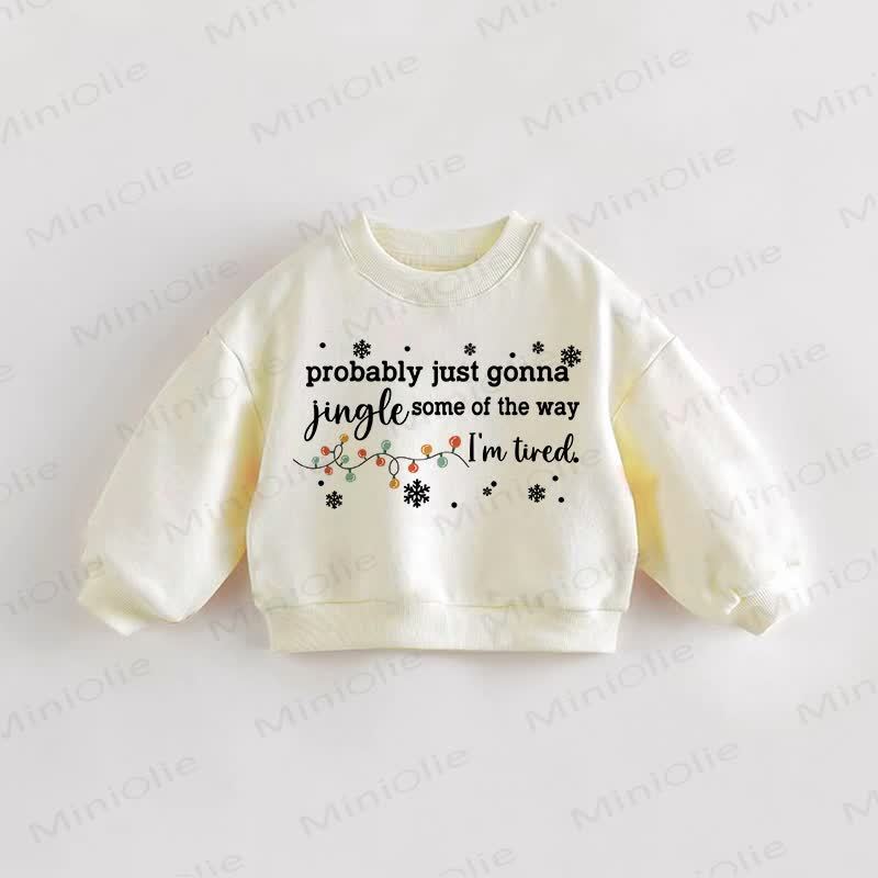 PROBABLY JUST GONNA JINGLE SOME OF THE WAY I'M TIRED幼児用クリームスウェットシャツ - クリーム - 3～5歳 - image 1