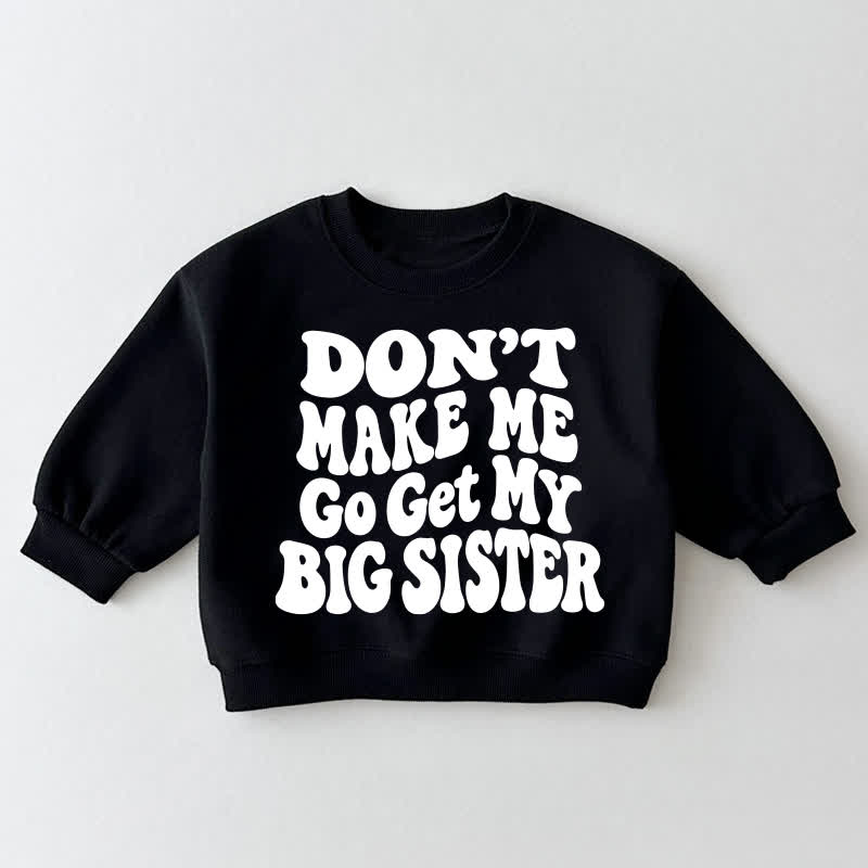 MYMEを呼ばせないで！BIG SISTER幼児用黒スウェットシャツ - 黒 - 3～5歳 - image 1