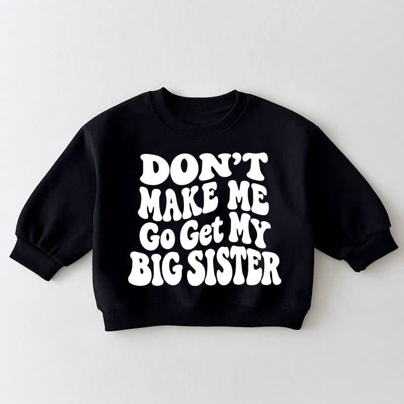 MYMEを呼ばせないで！BIG SISTER幼児用黒スウェットシャツ - 黒 - 3～5歳 - image 1