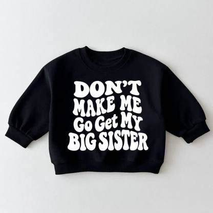 MYMEを呼ばせないで！BIG SISTER幼児用黒スウェットシャツ - 黒 - 3～5歳 - image 1