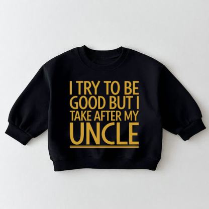 I TRY TO BE GOOD BUT I TAKE AFTER MY UNCLE幼児用黒スウェットシャツ - 黒 - 3～5歳 - image 1