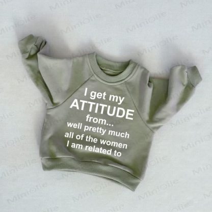 I GET MY ATTITUDE RROM...ベビー幼児用グレーグリーンスウェットシャツ - グレーグリーン - 3～5歳 - image 1