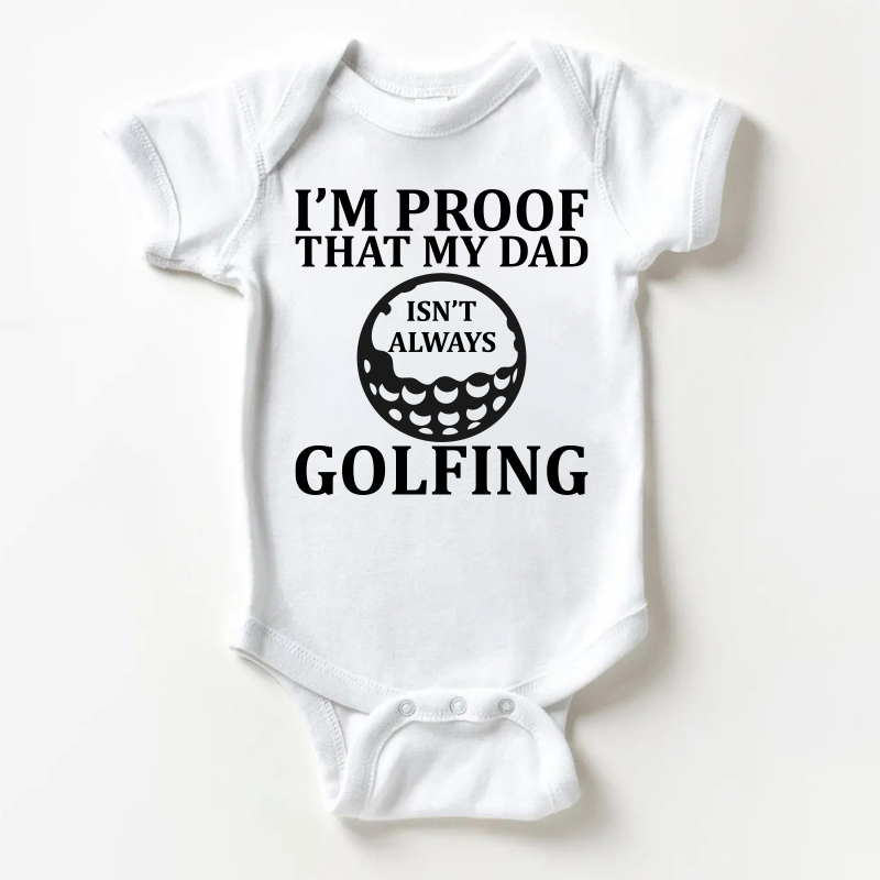 I'M PROOF THAT MY DAD ISN'T ALWAYS GOLFING。ベビー用ホワイトボディスーツ - 白 - 18～24ヶ月 - image 1