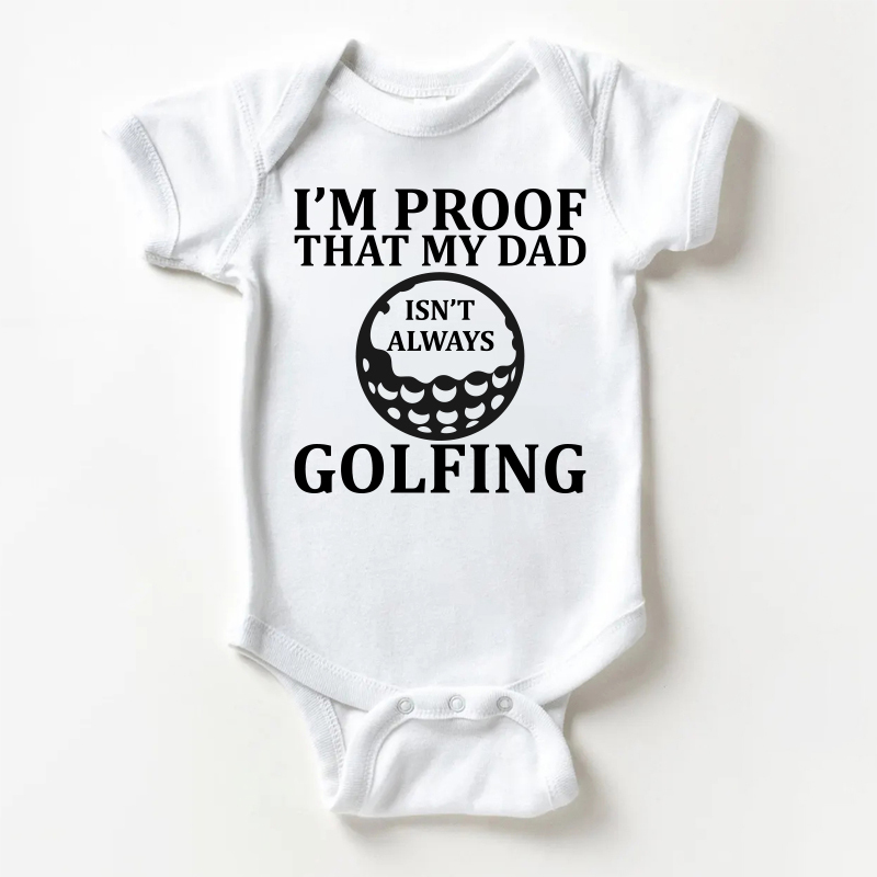 I'M PROOF THAT MY DAD ISN'T ALWAYS GOLFING。ベビー用ホワイトボディスーツ - 白 - 18～24ヶ月 - image 1