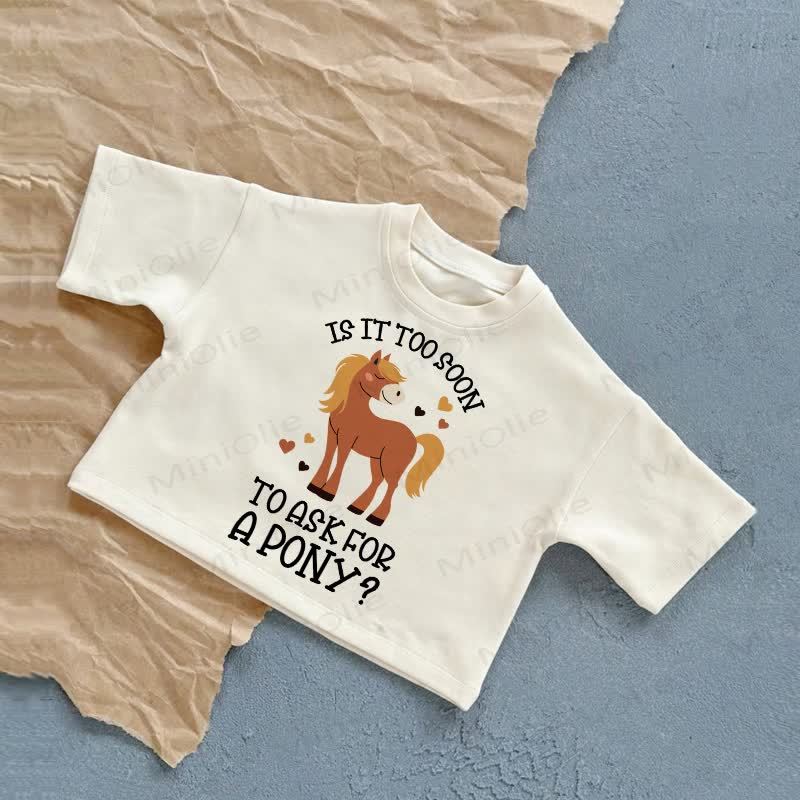 IS IT TOO SOON TO ASK FOR A PONY?ベビーホワイトTシャツ - 白 - 2～3歳 - image 1