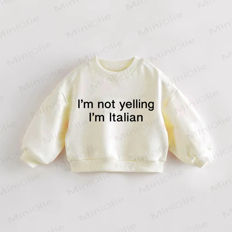 I'M NOT YELLING I'M ITALIAN・幼児用スウェットシャツ - クリーム - 3～5歳 - image 1