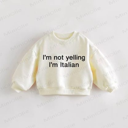 I'M NOT YELLING I'M ITALIAN・幼児用スウェットシャツ - クリーム - 3～5歳 - image 1