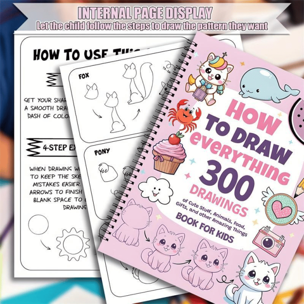 📚🎨How To Draw Anything: 300 Drawings of Adorable Things, Animals, Food, Gifts, and other Amazing Items, Book For Kids💕