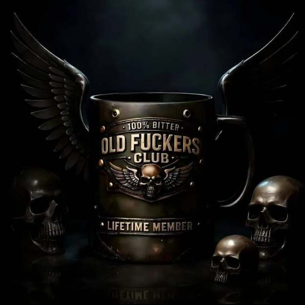 ☕ OLD FUCKERS CLUBTM Mug - 100% Bitter, Always Real. Lifetime Member. 😎💀