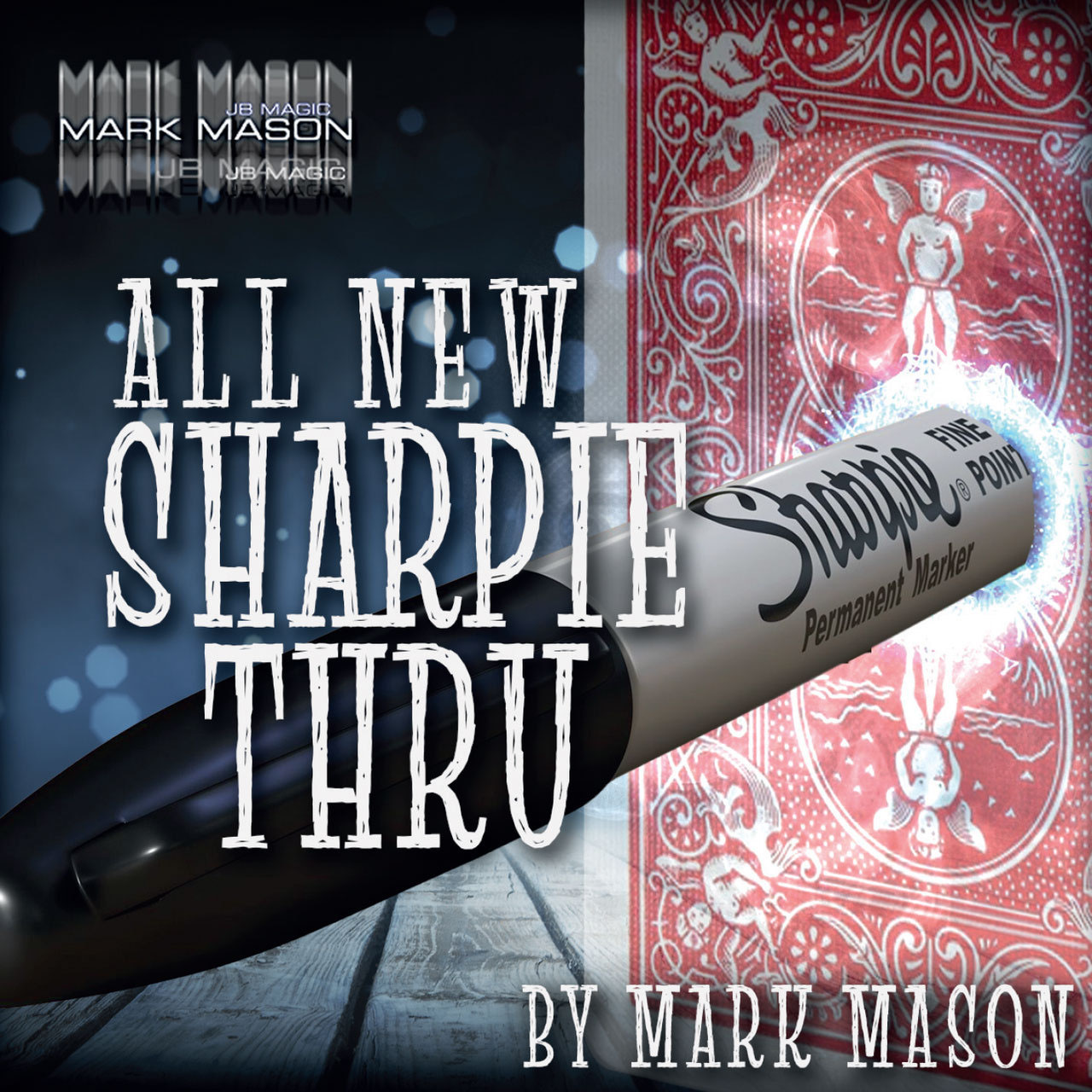 All New Sharpie Thru 全新筆穿牌 by Mark Mason