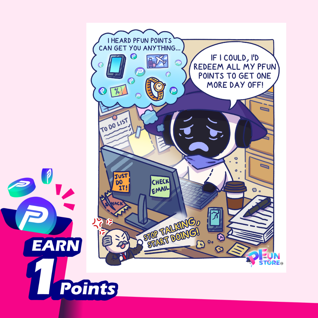 If PFun Points could buy days off, I’d be on leave till next year. 😮‍💨✨