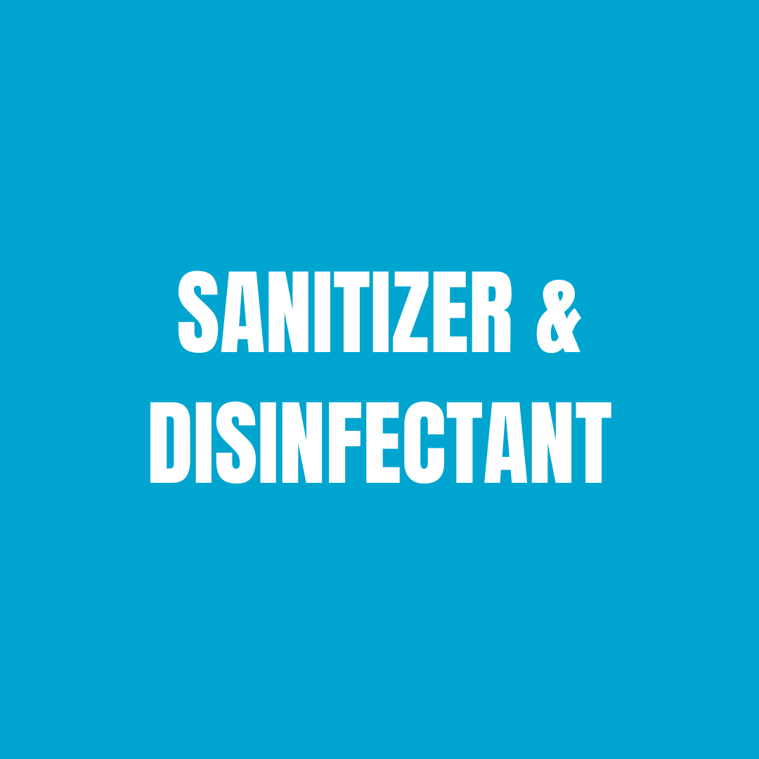 Sanitizer & Disinfectant