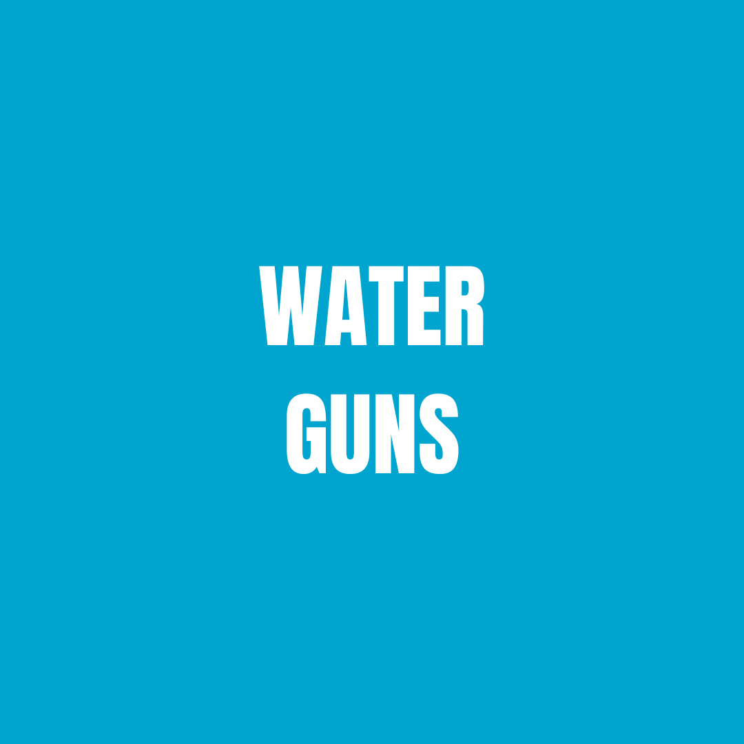 Water Guns