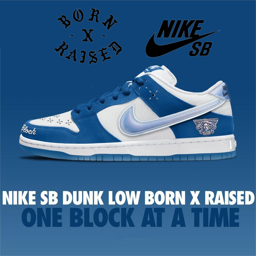 Born x Raised x Nike SB Dunk Low