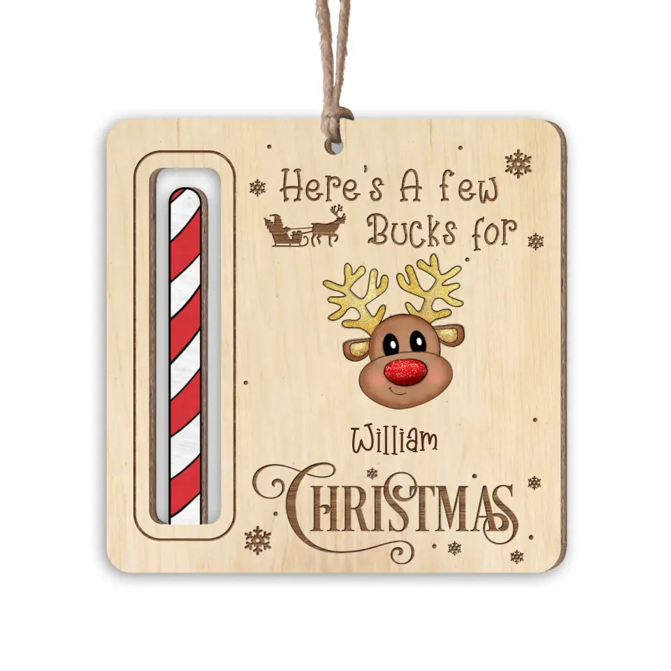 Here's A Few Bucks For Christmas - Personalized Wooden Ornament, Gift For Christmas