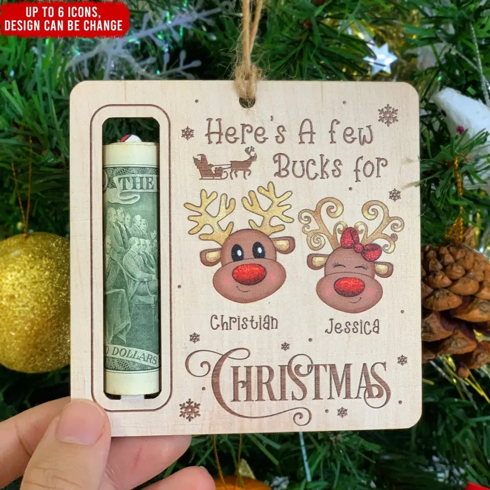 Here's A Few Bucks For Christmas - Personalized Wooden Ornament, Gift For Christmas