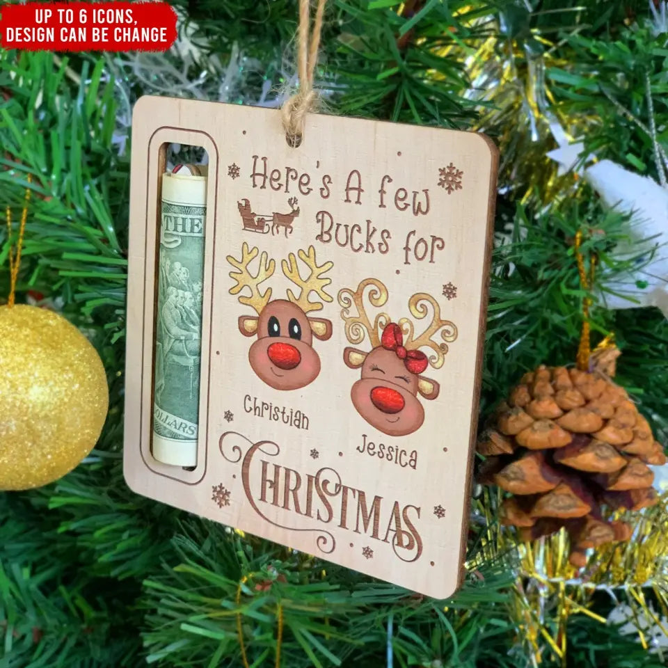 Here's A Few Bucks For Christmas - Personalized Wooden Ornament, Gift For Christmas