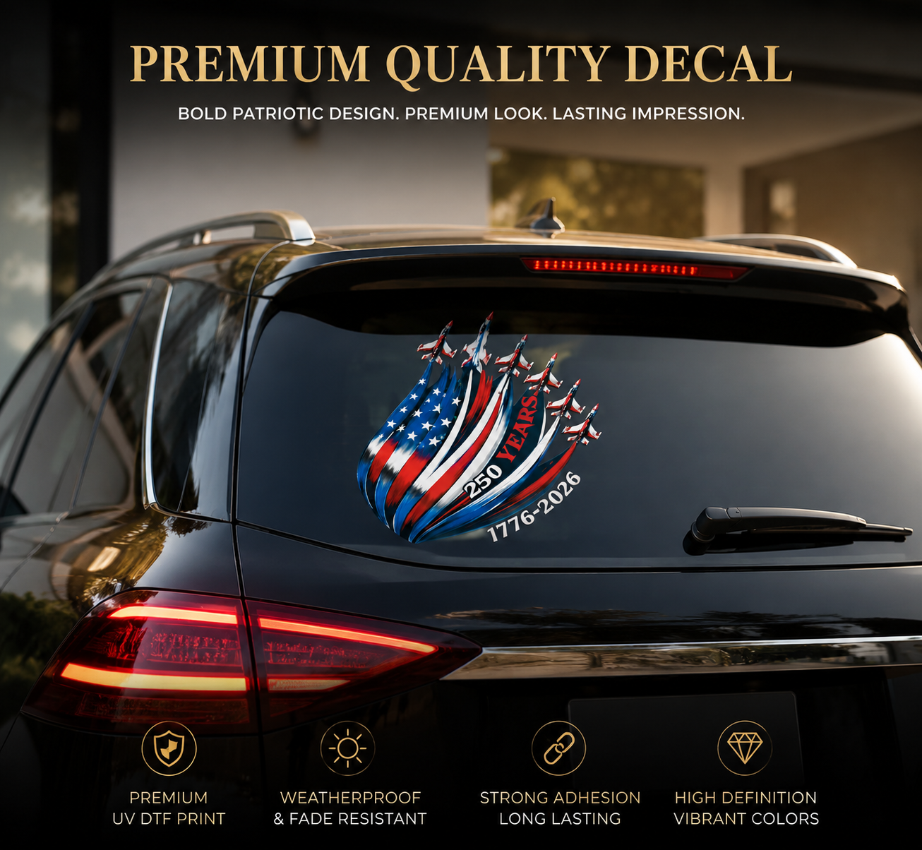 🔥 LIMITED TIME OFFER – America 250th Anniversary Patriotic UV DTF 3D Car Decal (1776–2026)