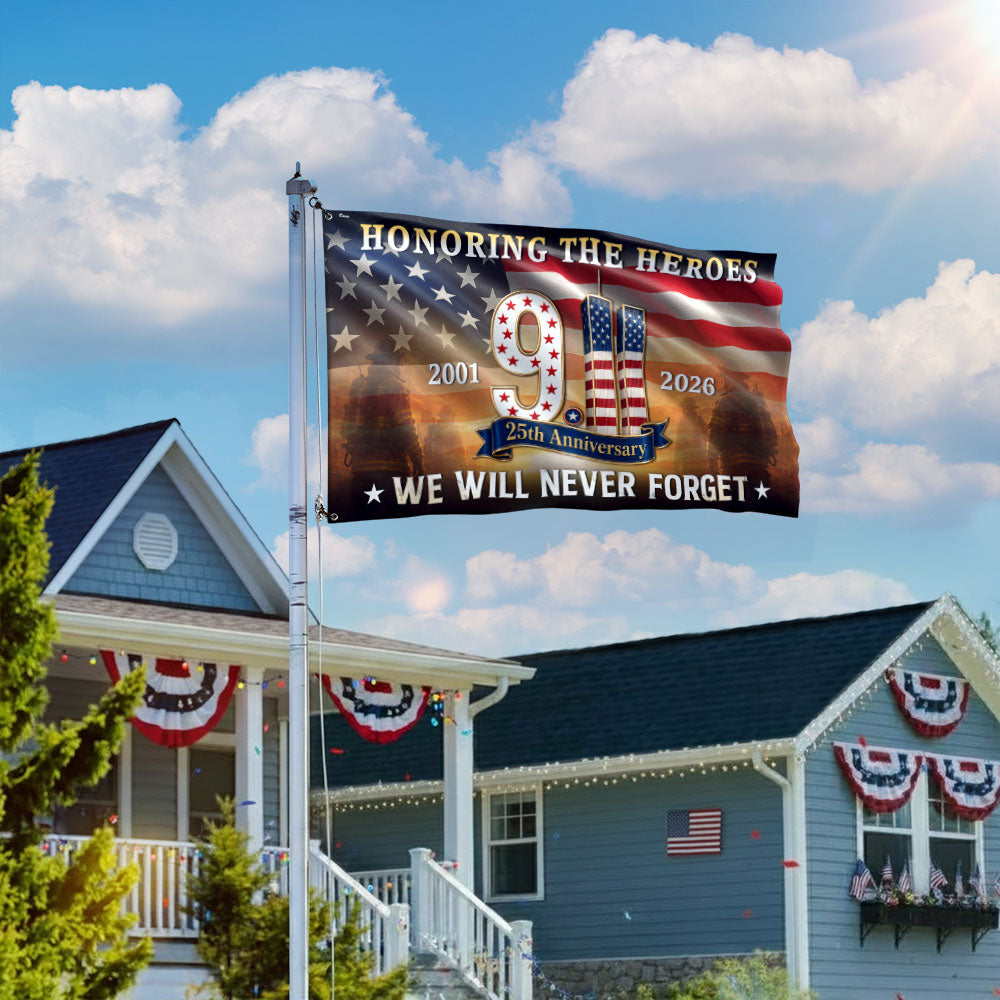 911 Patriot Day 25th Anniversary Honoring the Heroes We Will Never Forget Grommet Flag