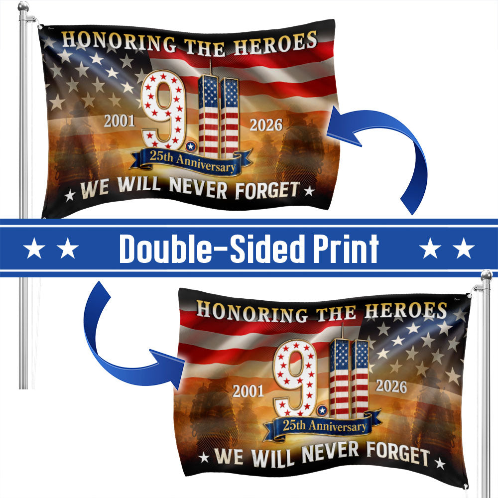 911 Patriot Day 25th Anniversary Honoring the Heroes We Will Never Forget Grommet Flag