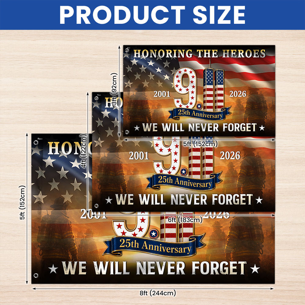 911 Patriot Day 25th Anniversary Honoring the Heroes We Will Never Forget Grommet Flag