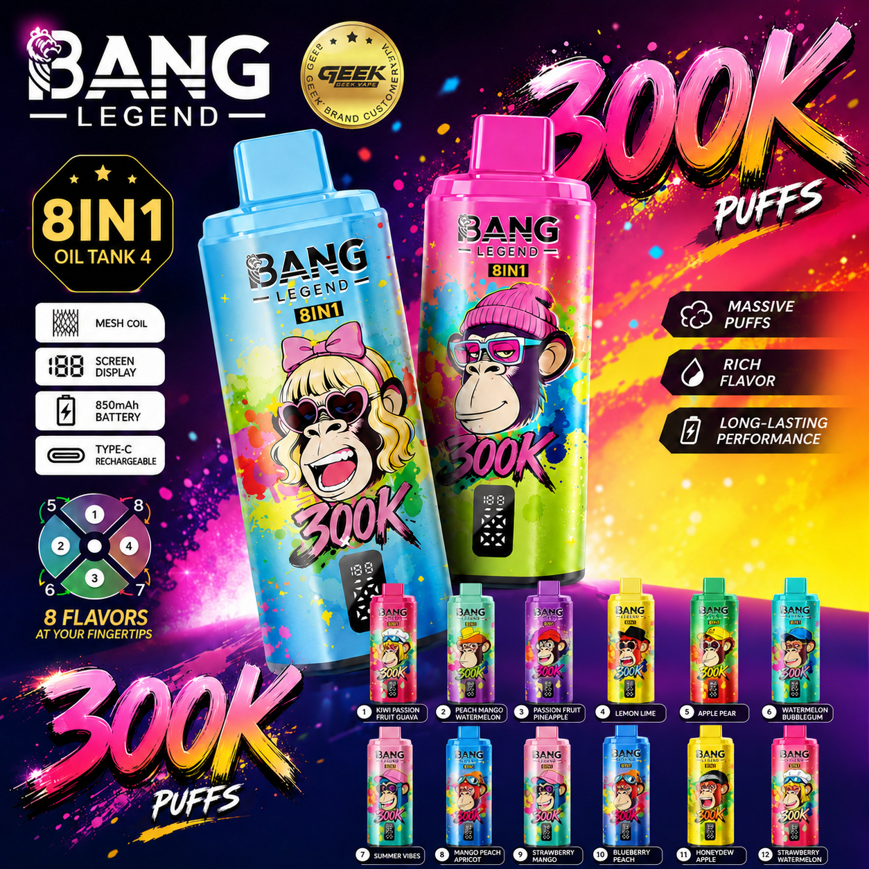 BANG LEGEND GEEK 300K 8in1｜300,000パフ対応モデル