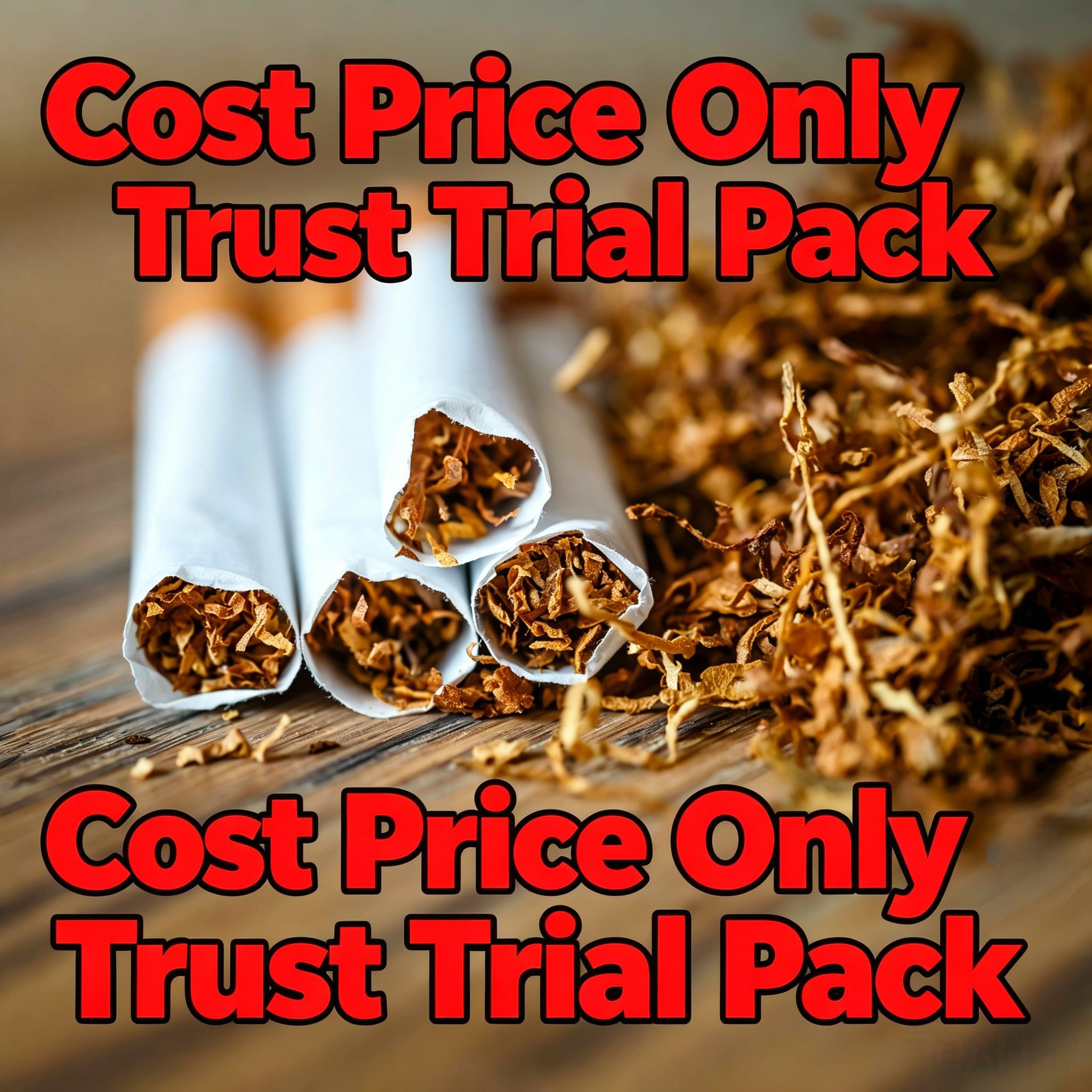 Loose Tobacco (New User Trial Cost Price)