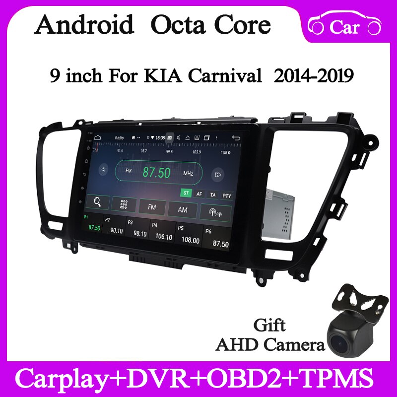 9inch 8core Android10 Car radio for Kia Carnival 2014-2019 car multimedia gps navi audio stereo wifi DSP carplay 4+128G
