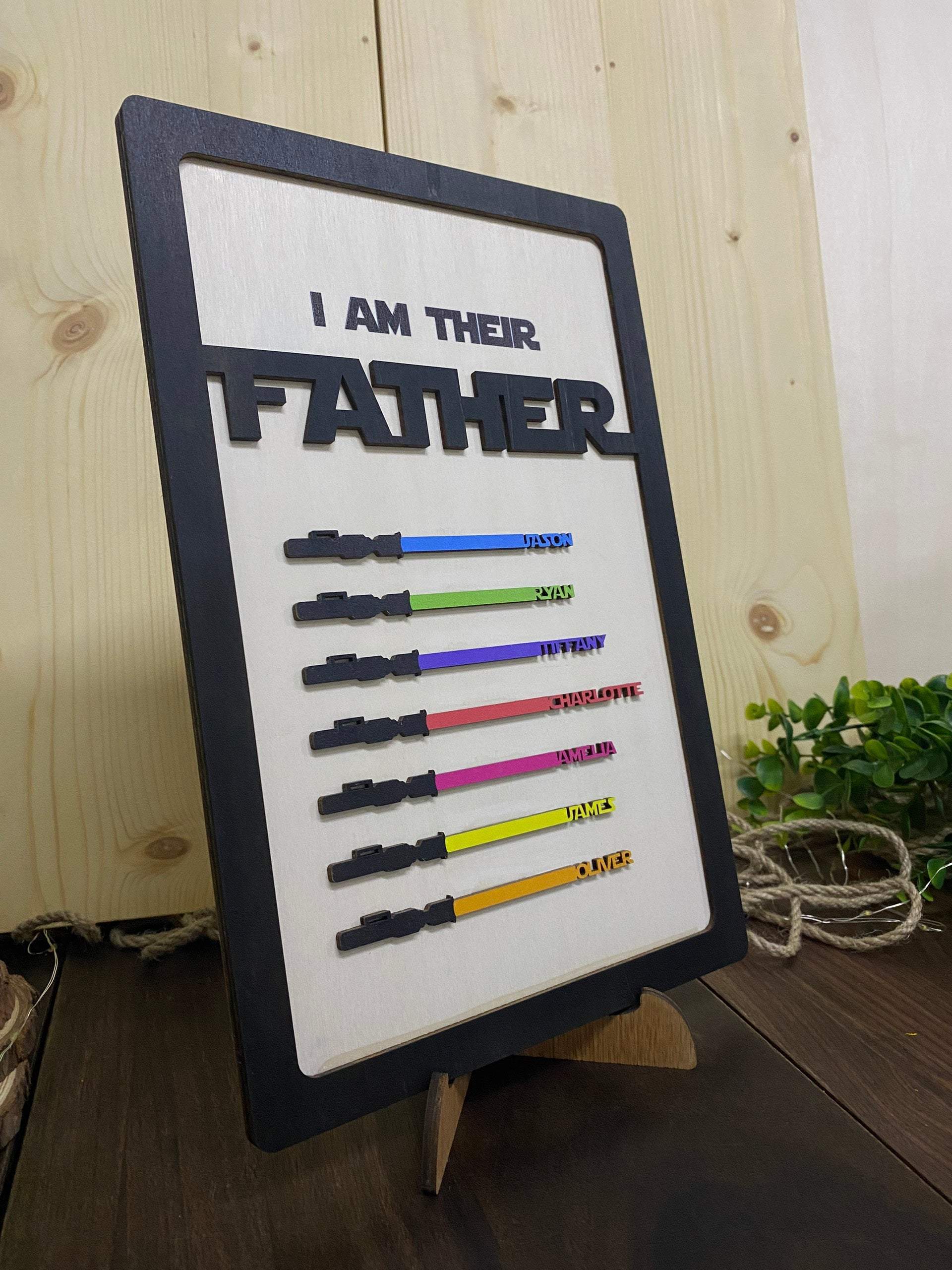 I Am Their Father Engraved Wooden Sign