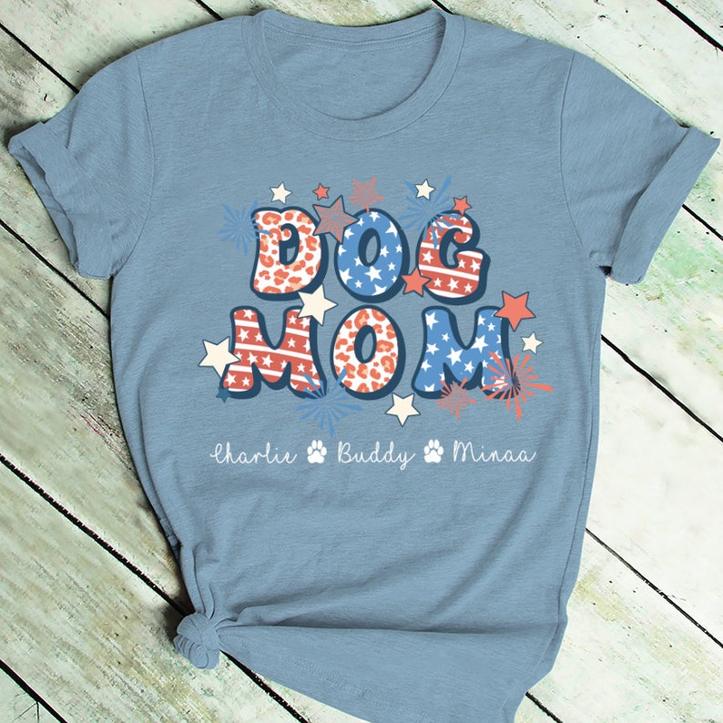 Personalized Dog Mom Shirt, Custom Dog Mom Shirt With Names 4th of july Shirt Dog Mom Cute Dog Shirt