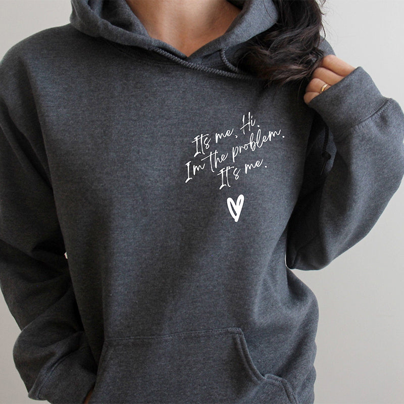It's Me Hi I'm The Problem It's Me Shirt, Sweatshirt&Hoodie