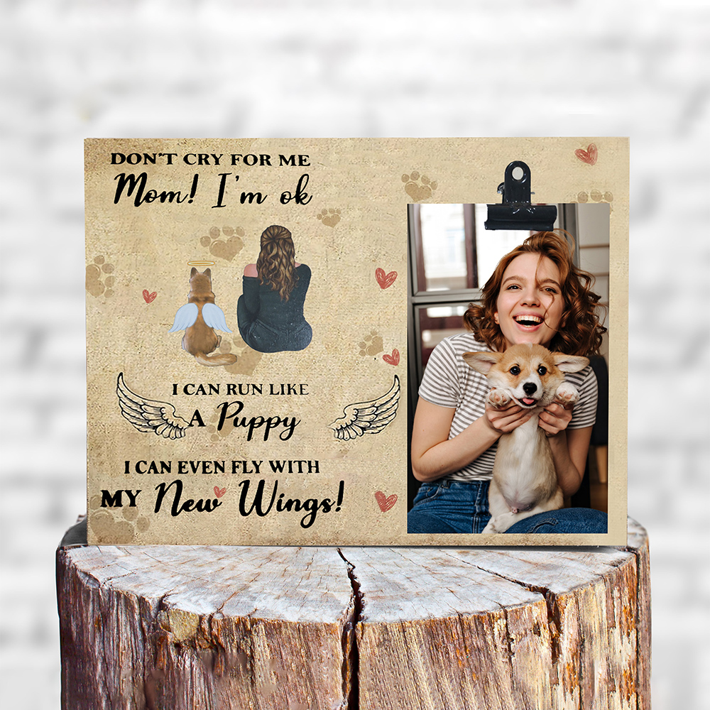 Personalized Custom Picture Frame,Angel Dogs Don’t Cry for Me Mom I’m Ok I can Run Like a Puppy I can Even Fly with My New Wings