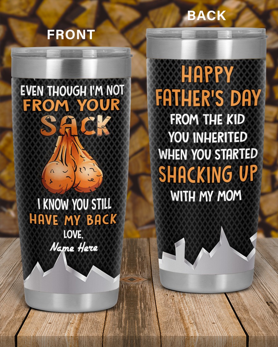 PERSONALIZED MUG: Perfect Father's Day Gift For Dad - Even Though I'm Not From Your Sack I Know You Still Have My Back