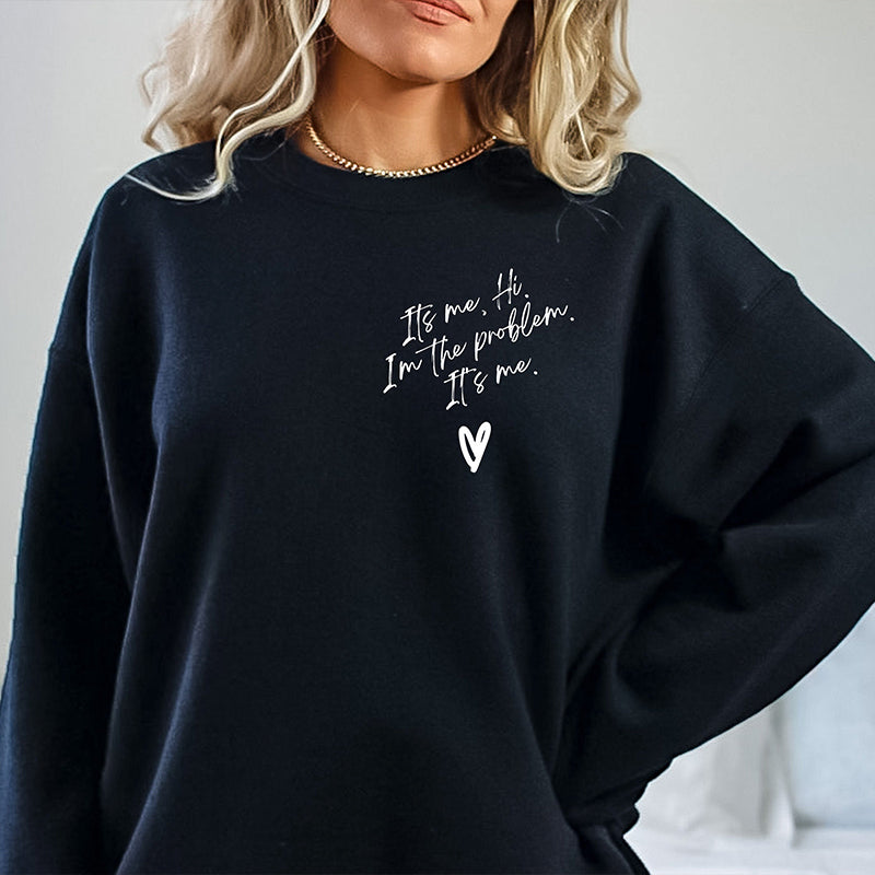It's Me Hi I'm The Problem It's Me Shirt, Sweatshirt&Hoodie