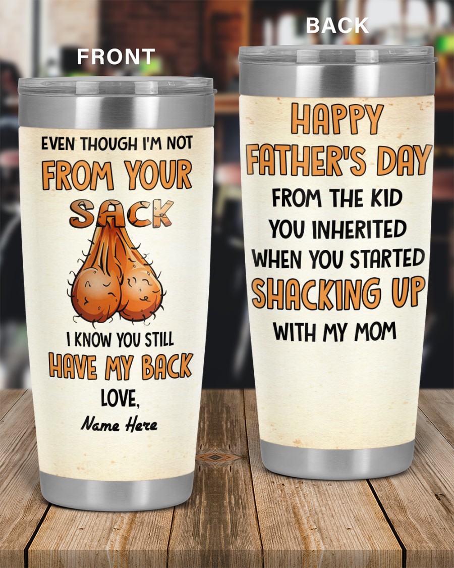 PERSONALIZED MUG: Perfect Father's Day Gift For Dad - Even Though I'm Not From Your Sack I Know You Still Have My Back