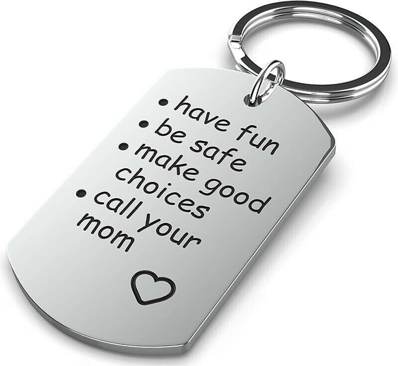 Have Fun, Be Safe, Make Good Choices and Call Your MOM Keychain