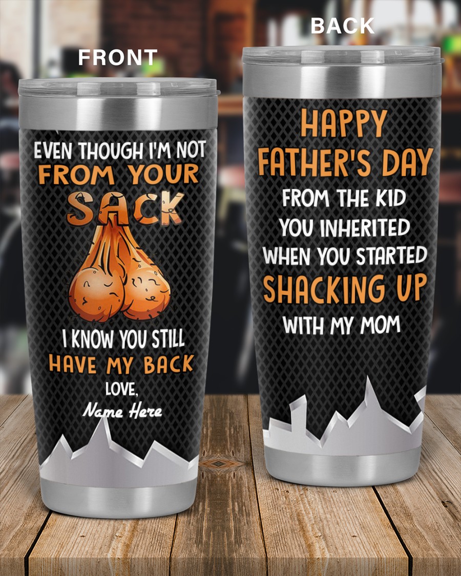 PERSONALIZED MUG: Perfect Father's Day Gift For Dad - Even Though I'm Not From Your Sack I Know You Still Have My Back