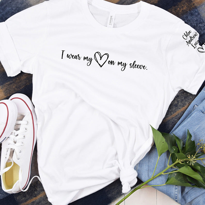 I Wear My Heart on My Sleeve-Custom Sweatshirt, T-shirt and Hoodie