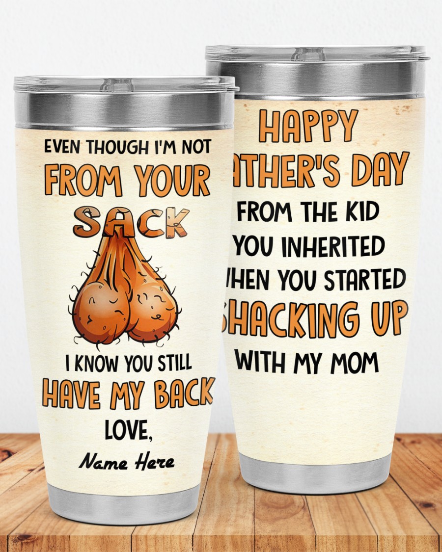PERSONALIZED MUG: Perfect Father's Day Gift For Dad - Even Though I'm Not From Your Sack I Know You Still Have My Back