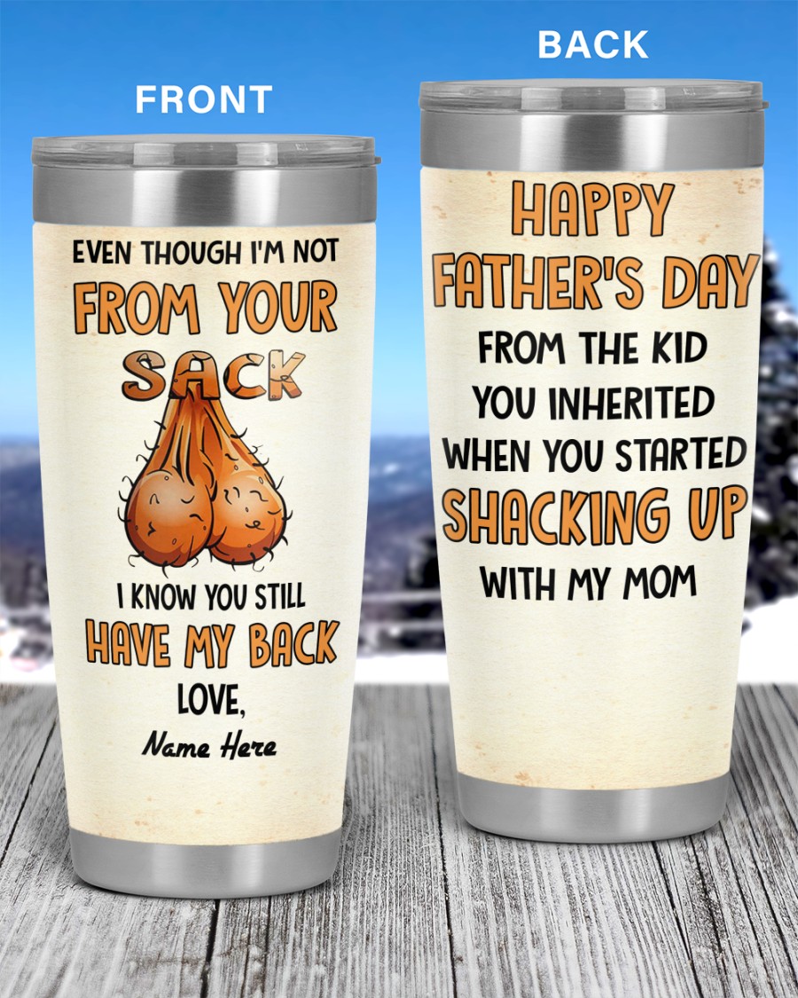 PERSONALIZED MUG: Perfect Father's Day Gift For Dad - Even Though I'm Not From Your Sack I Know You Still Have My Back