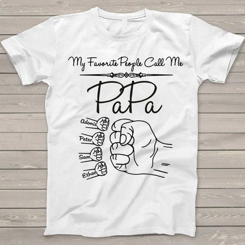 My Favorite People Call Me Papa Hands Shirt