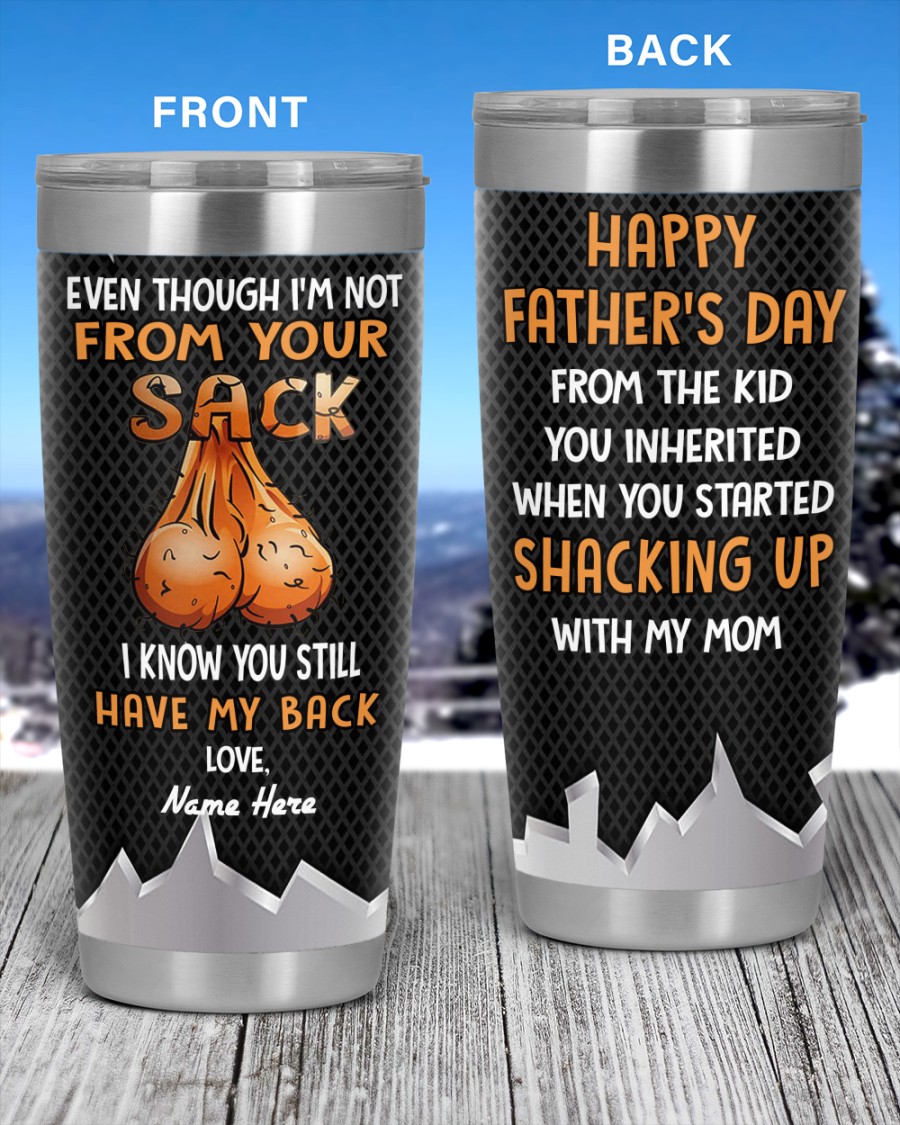 PERSONALIZED MUG: Perfect Father's Day Gift For Dad - Even Though I'm Not From Your Sack I Know You Still Have My Back