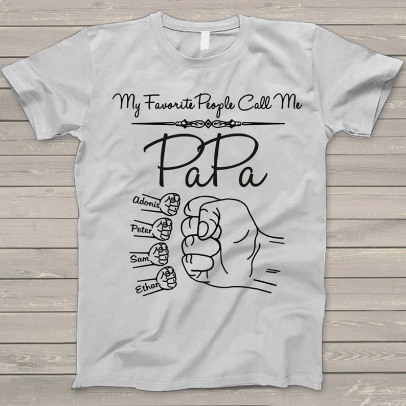 My Favorite People Call Me Papa Hands Shirt