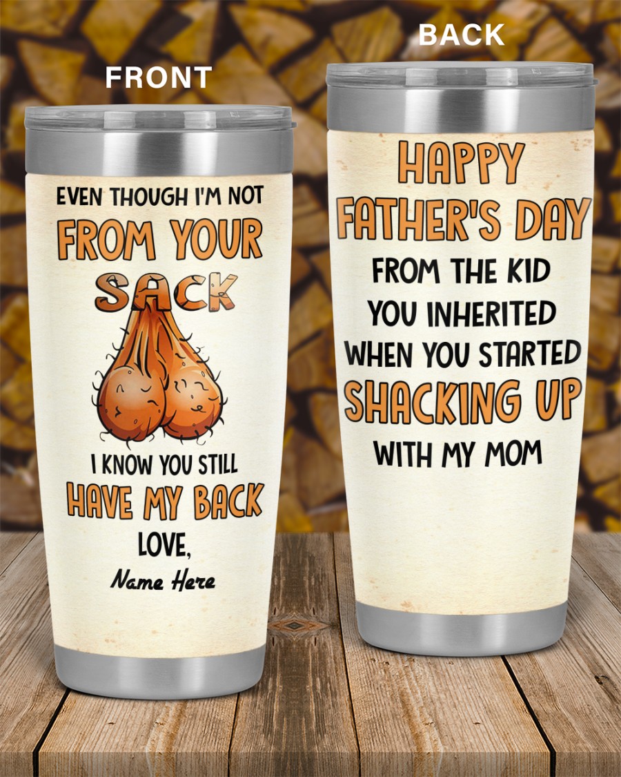 PERSONALIZED MUG: Perfect Father's Day Gift For Dad - Even Though I'm Not From Your Sack I Know You Still Have My Back