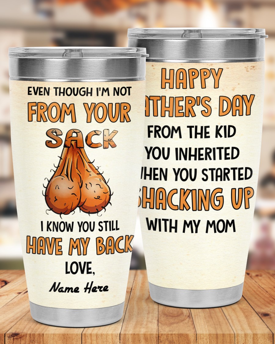PERSONALIZED MUG: Perfect Father's Day Gift For Dad - Even Though I'm Not From Your Sack I Know You Still Have My Back